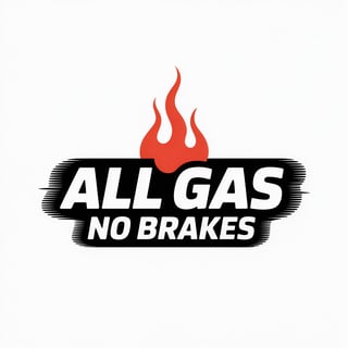 All Gas No Brakes Badge Design