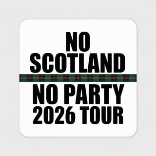 No Scotland No Party 2026 Tour Design
