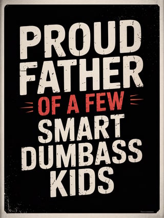 Proud Father Humorous Text Design