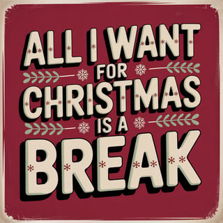 Holiday Break Christmas Text Design