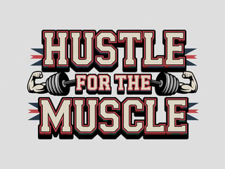 Hustle for the Muscle Retro Design