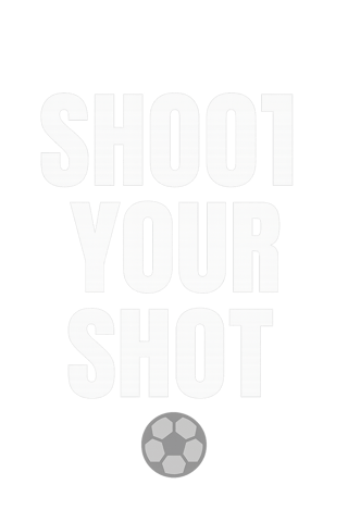 Shoot Your Shot Soccer Headline