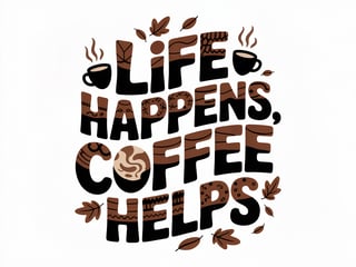 Cozy Coffee Quote Design