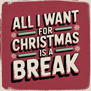 Holiday Break Christmas Text Design