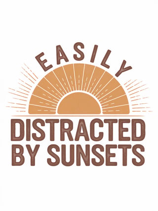 Easily Distracted by Sunsets T-Shirt Design