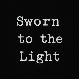 Sworn to the Light Text Image