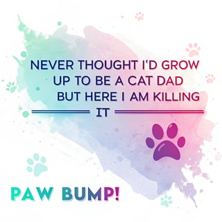 Proud Cat Dad: Embrace the Journey