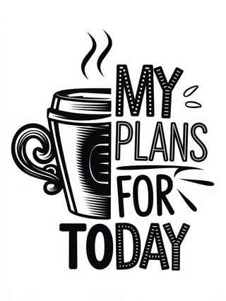 Coffee and Plans T-Shirt Design