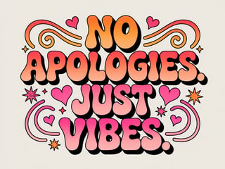 Bold Retro 'No Apologies' Design