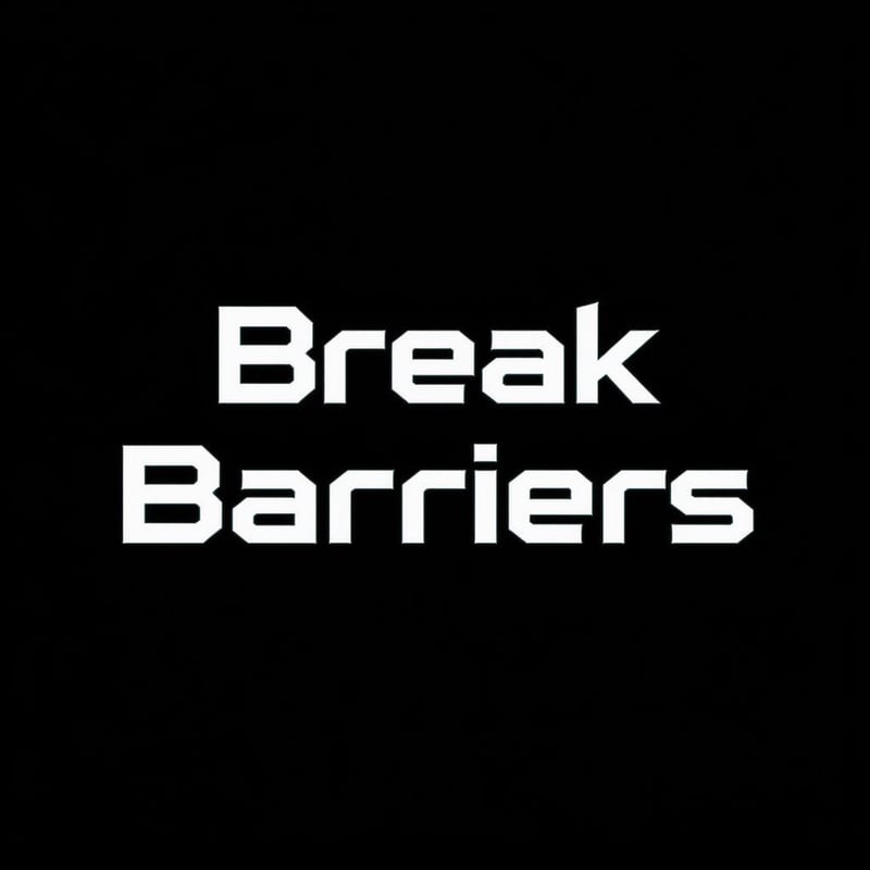 Futuristic 'Break Barriers' Text