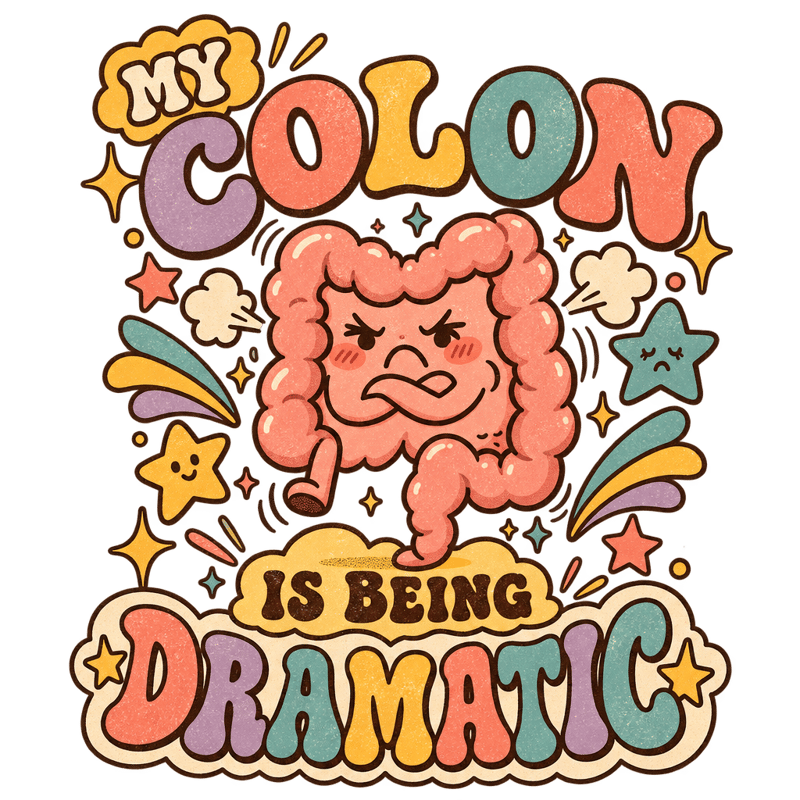 Retro My Colon Is Being Dramatic Graphic