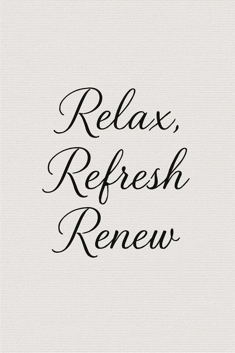 Relax Refresh Renew Typography Art