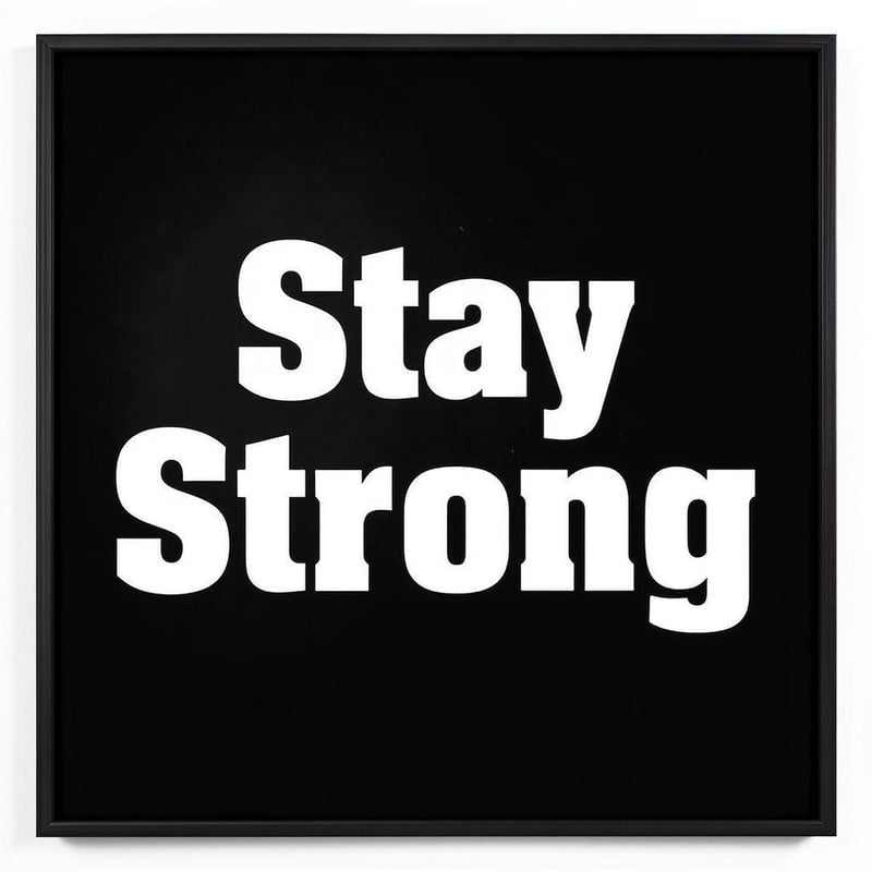 Stay Strong Text on Black Background