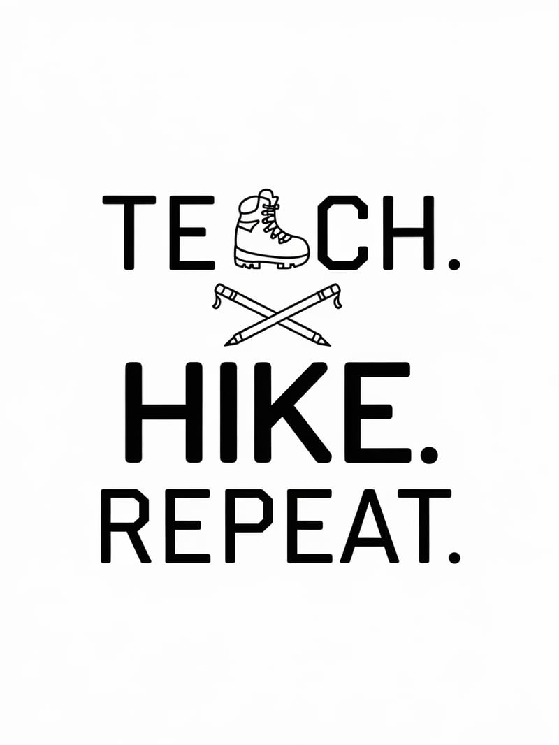 Teach. Hike. Repeat. Design