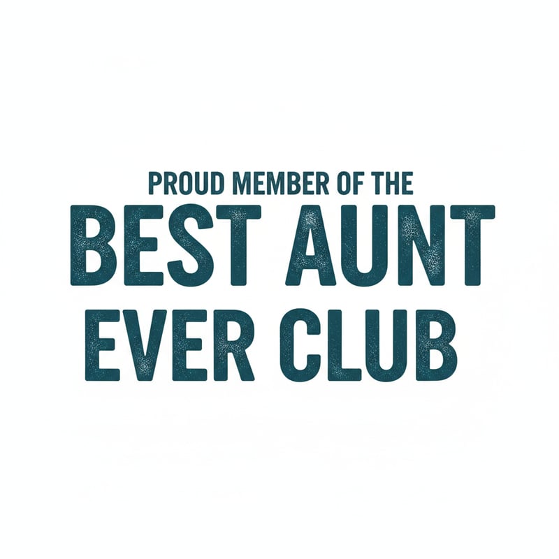 Best Aunt Ever Club Text Design