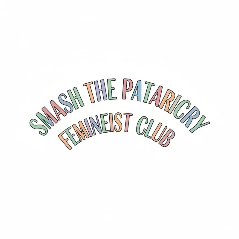 Smash the Patriarchy Retro Typography