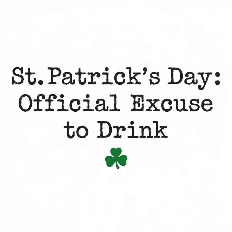 St. Patrick’s Day Drink Excuse
