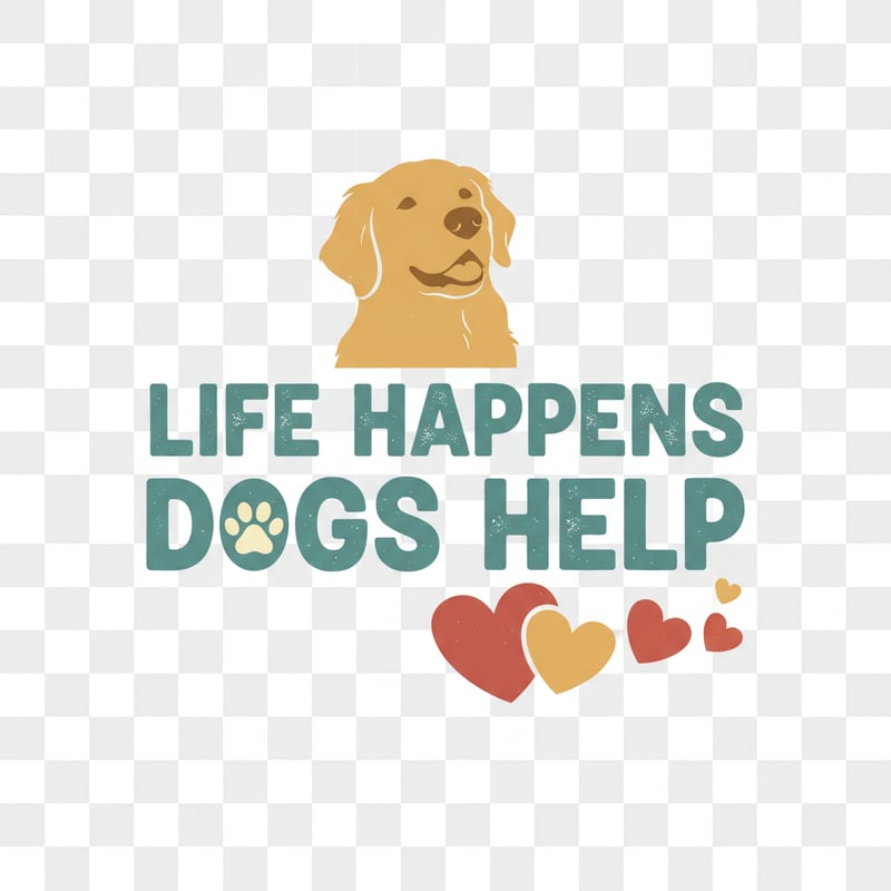 LIFE HAPPENS DOGS HELP - Dog Typography