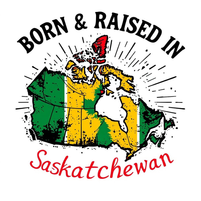Born & Raised in Saskatchewan T-Shirt Design