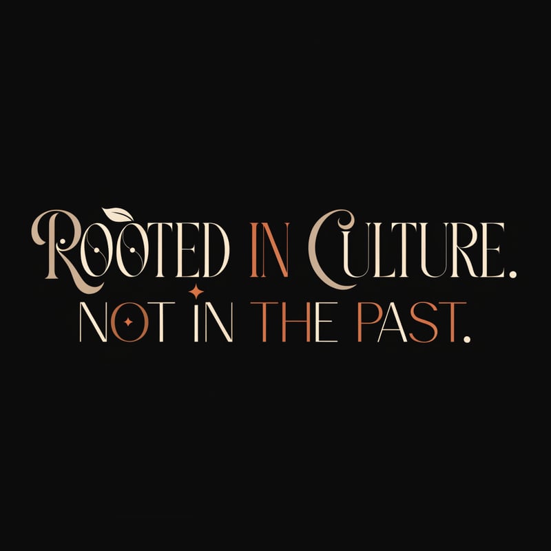 ROOTED IN CULTURE — Minimal Type