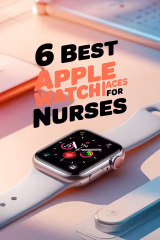 6 Best Apple Watch Faces for Nurses