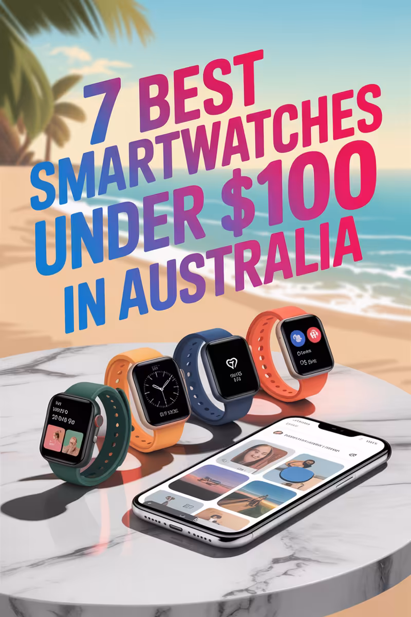 7 Best Smartwatches Under $100