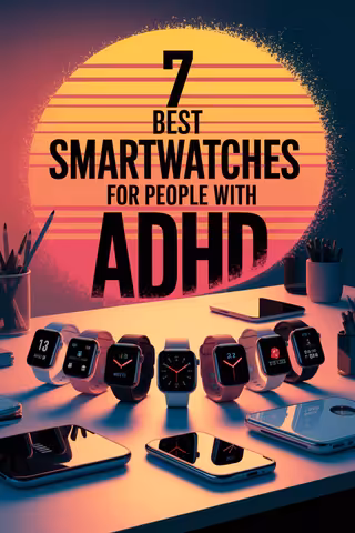 7 Best Smartwatches for ADHD