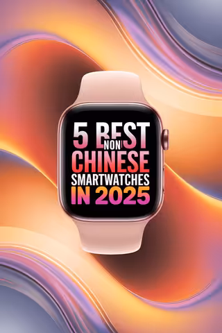 Top 5 Non-Chinese Smartwatches 2025