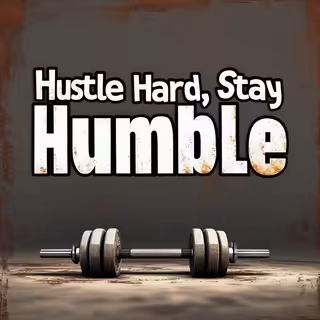 Hustle Hard, Stay Humble Sticker