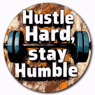 Hustle Hard, Stay Humble Sticker