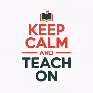 Keep Calm and Teach On Typography