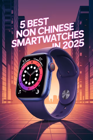Top 5 Non-Chinese Smartwatches 2025